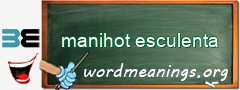 WordMeaning blackboard for manihot esculenta